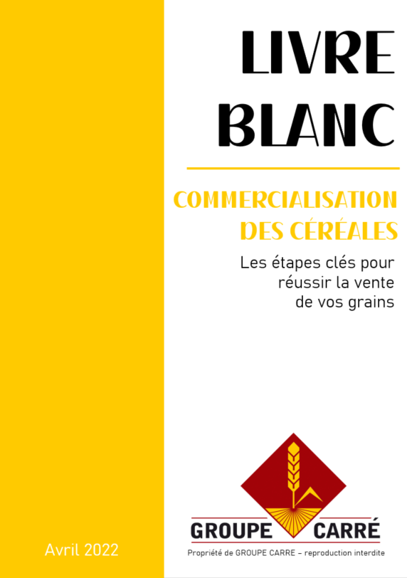 2022-04-Livre-blanc-Réussir-sa-vente-de-grains-Groupe-Carré-vdef_2